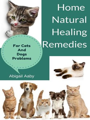 cover image of Home Natural Healing Remedies For Cats and Dogs Problems